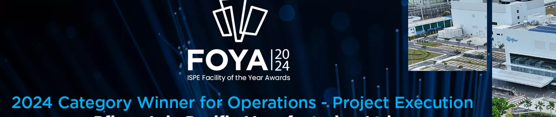 2024 ISPE FOYA Category Winner for Operations, Project Execution