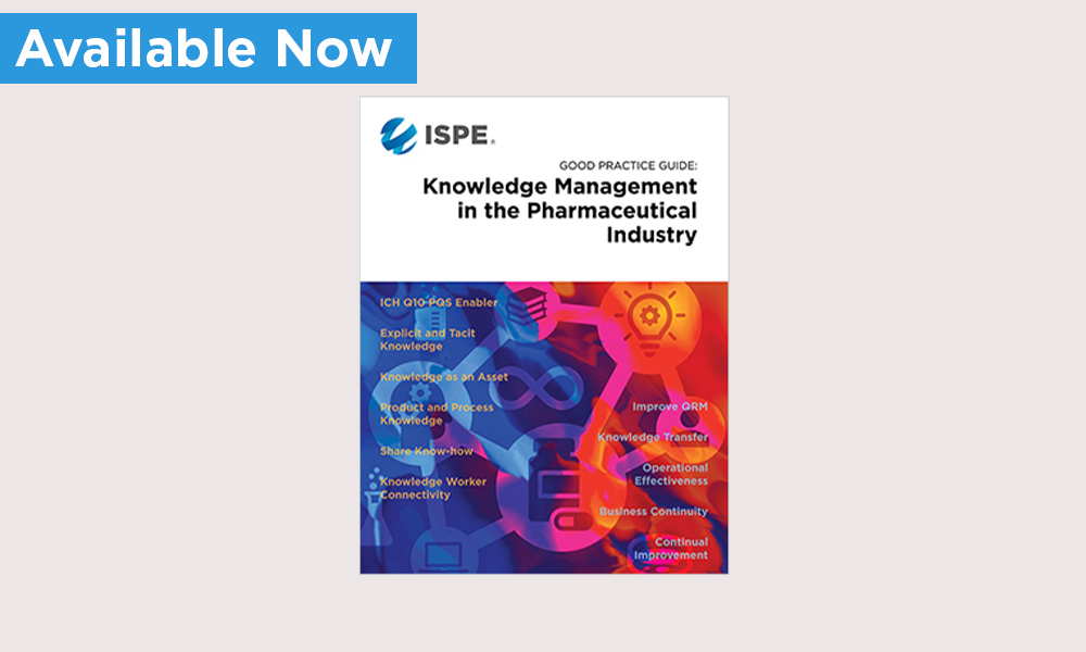 ISPE Good Practice Guide: Knowledge Management in the Pharmaceutical Industry 